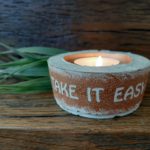„Take it Easy“ Teelichthalter